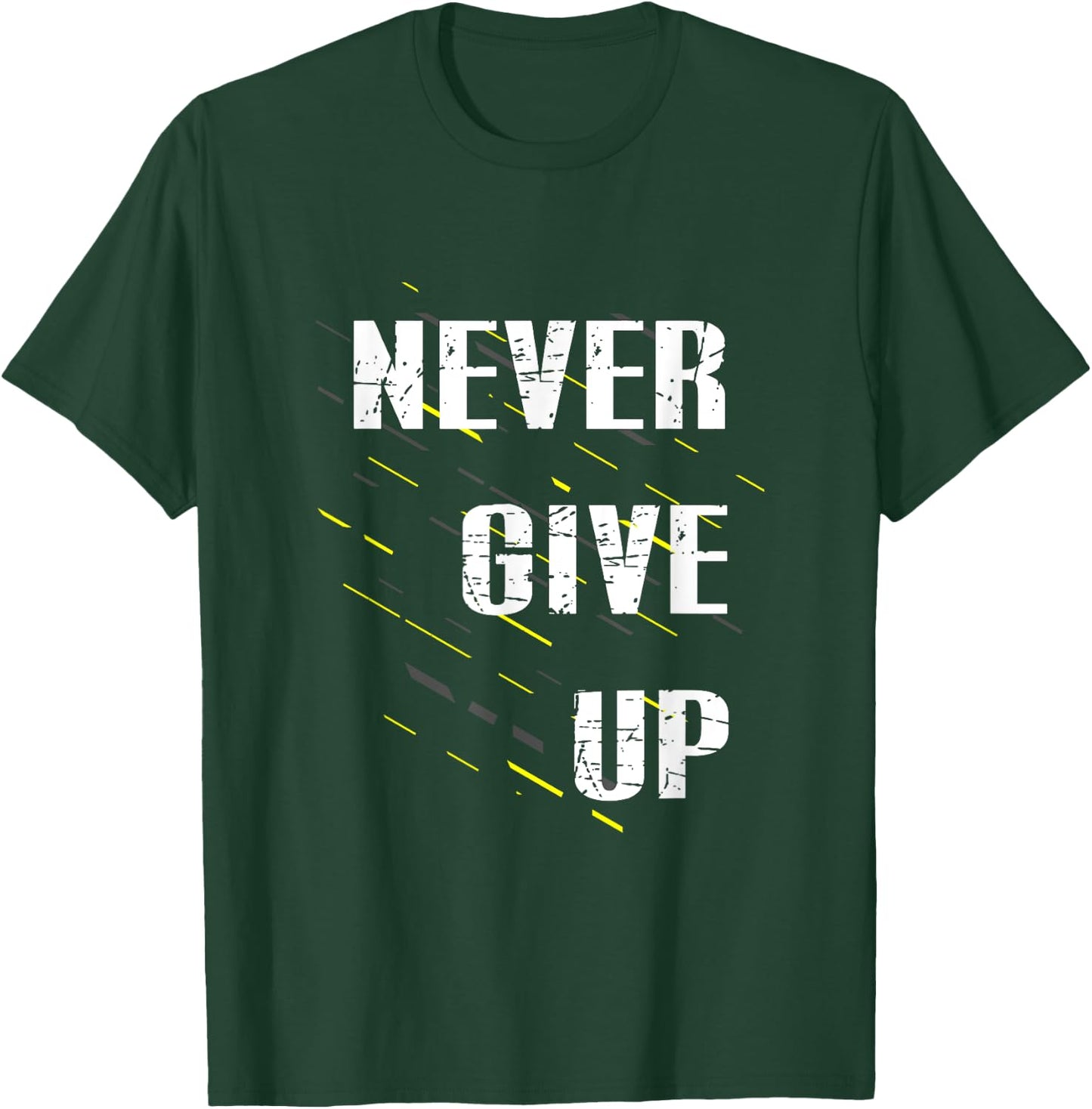 Never Give up T-Shirt - T-Shirt | Forest