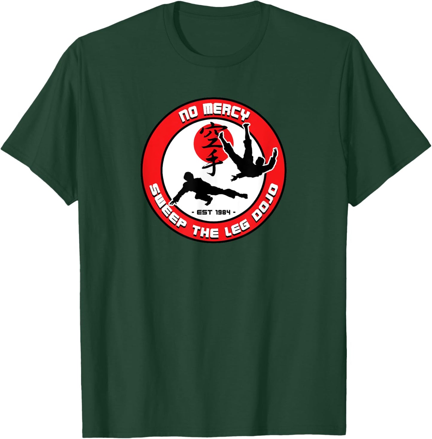 NO MERCY SWEEP THE LEG DOJO Emblem (Ver.2) T-Shirt - T-Shirt | Forest