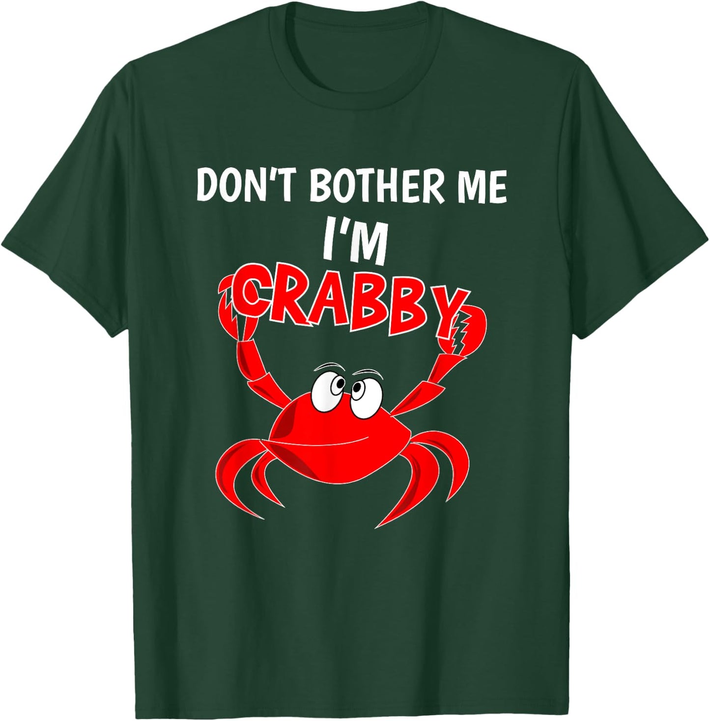 Funny Don't Bother Me IM Crabby Crab Introvert Gift T-Shirt - T-Shirt | Forest