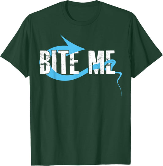 Bite Me Fishing Bait Hook - Funny Fisherman Gift T-Shirt - T-Shirt | Forest