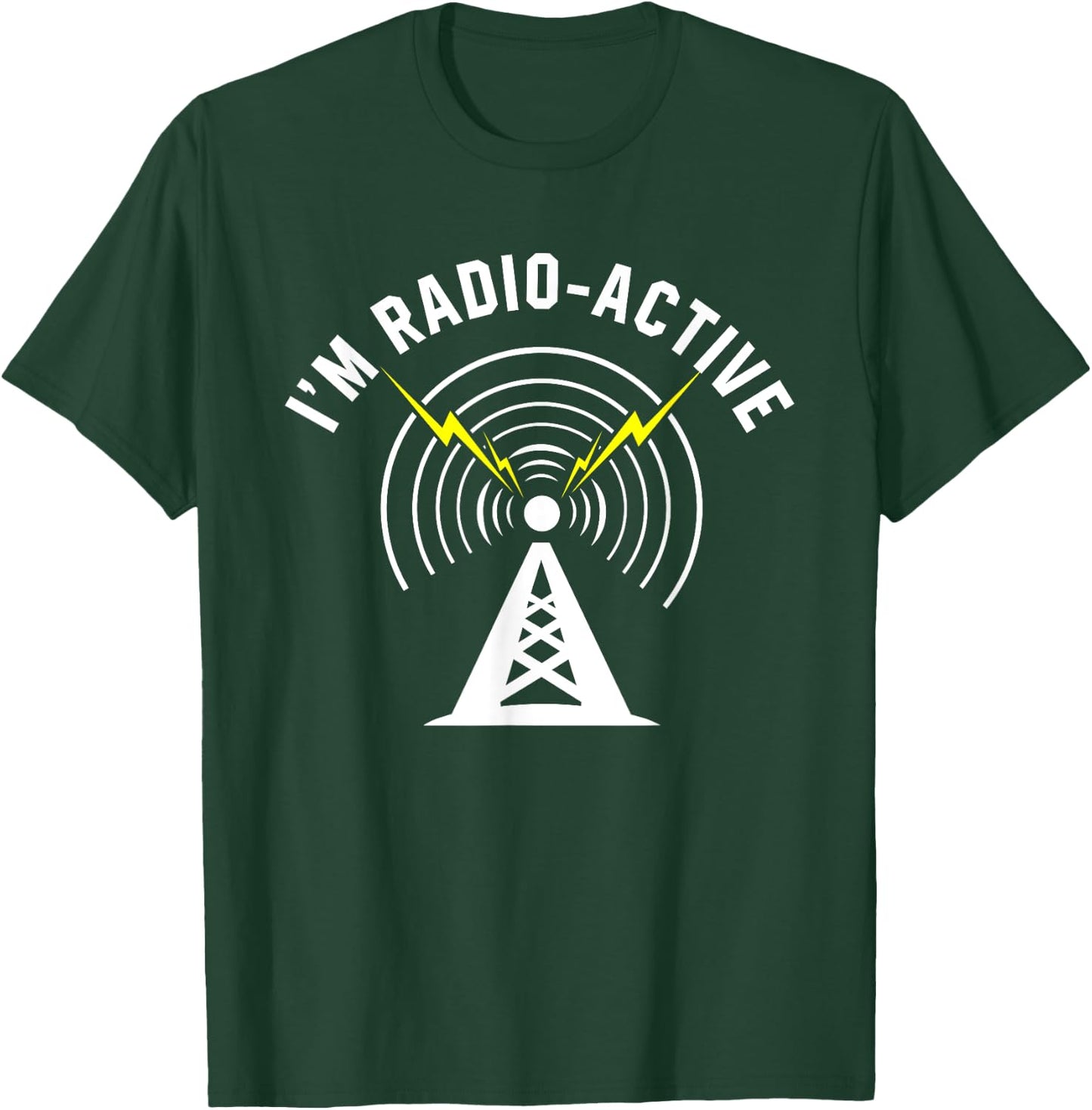 Ham Radio Shirts Apparel I'm Radio-Active With Tower Antenna Funny Black T-Shirt - T-Shirt | Forest