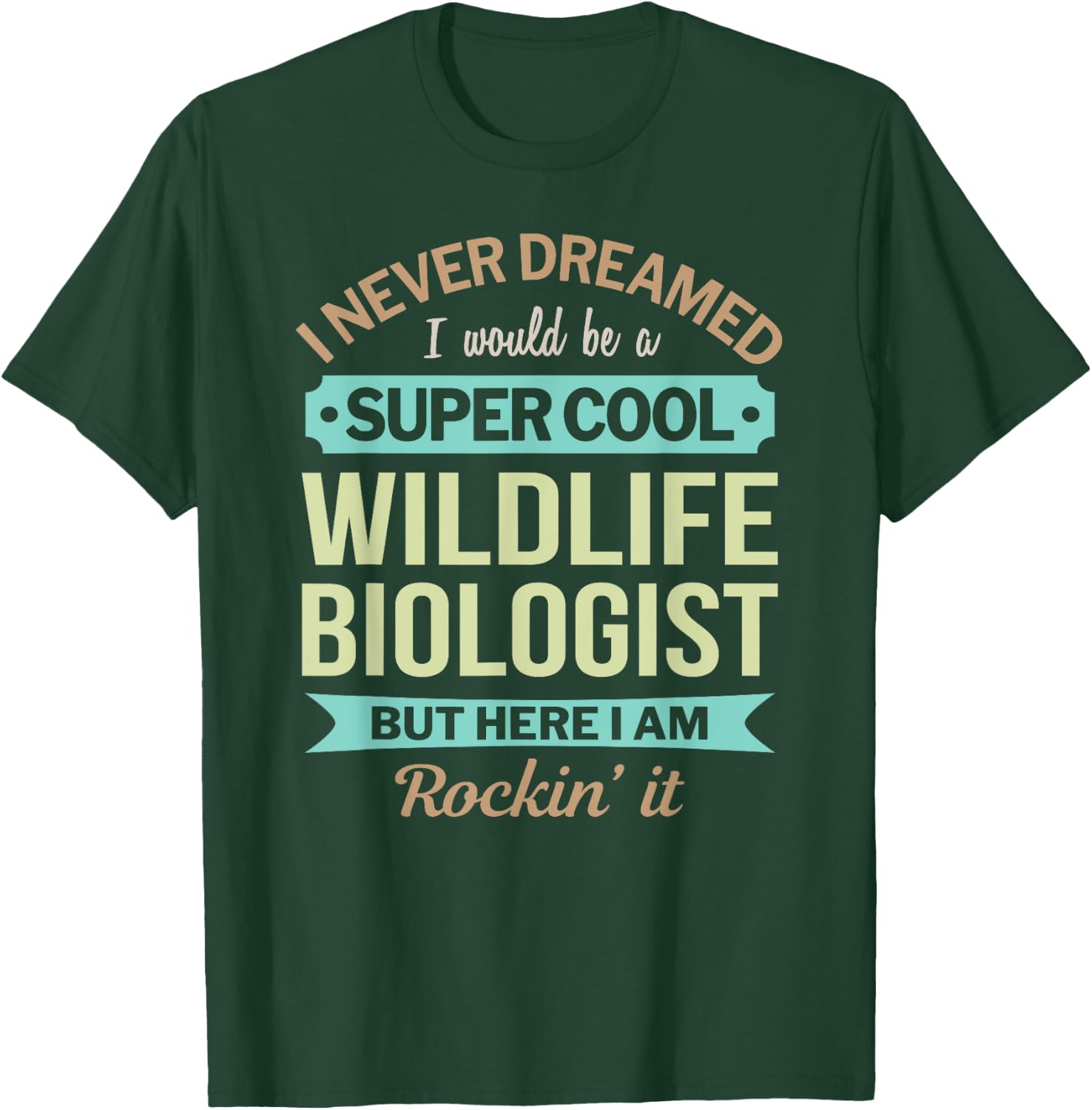 Wildlife Biologist Gift Funny Appreciation T-Shirt - T-Shirt | Forest