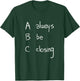 ABC: Always Be Closing | Funny Salesman, Sales Movie T-Shirt - T-Shirt | Forest