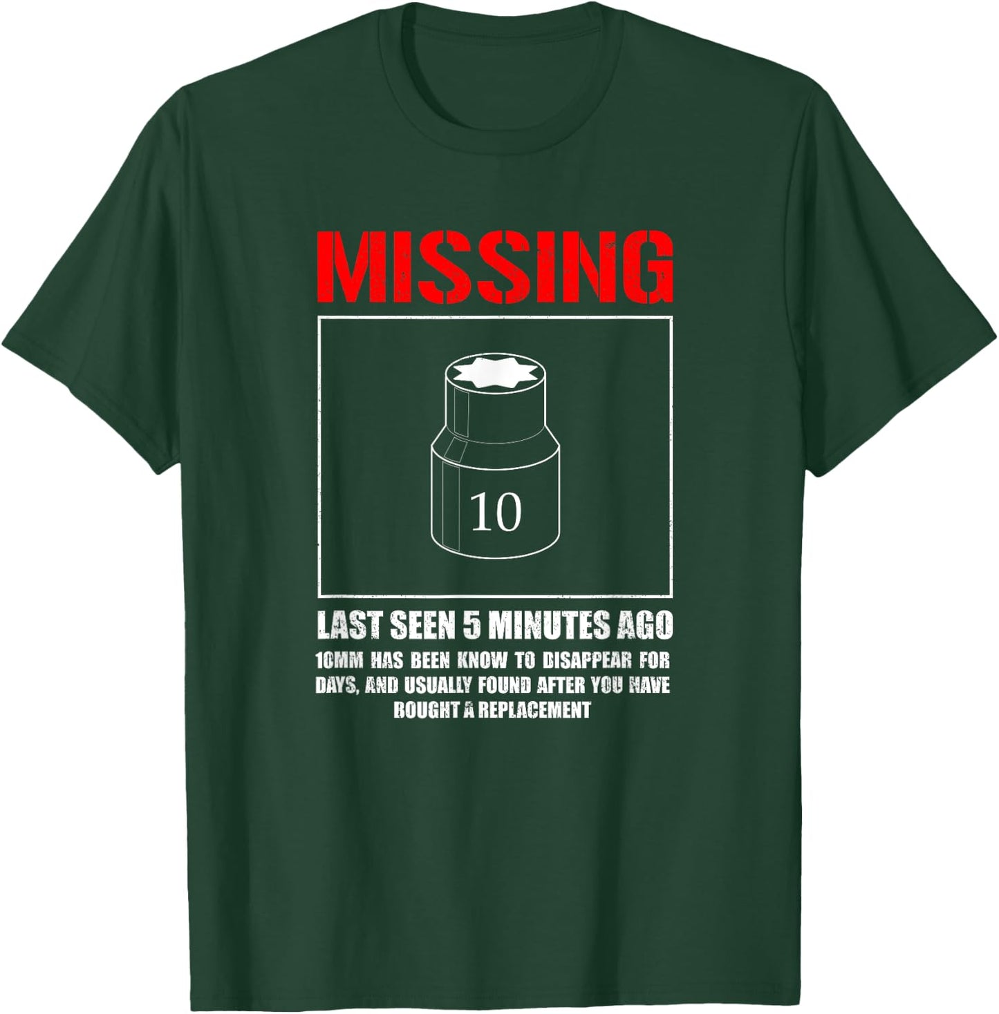 Missing 10mm Socket, Funny mechanic machinist T-Shirt - T-Shirt | Forest