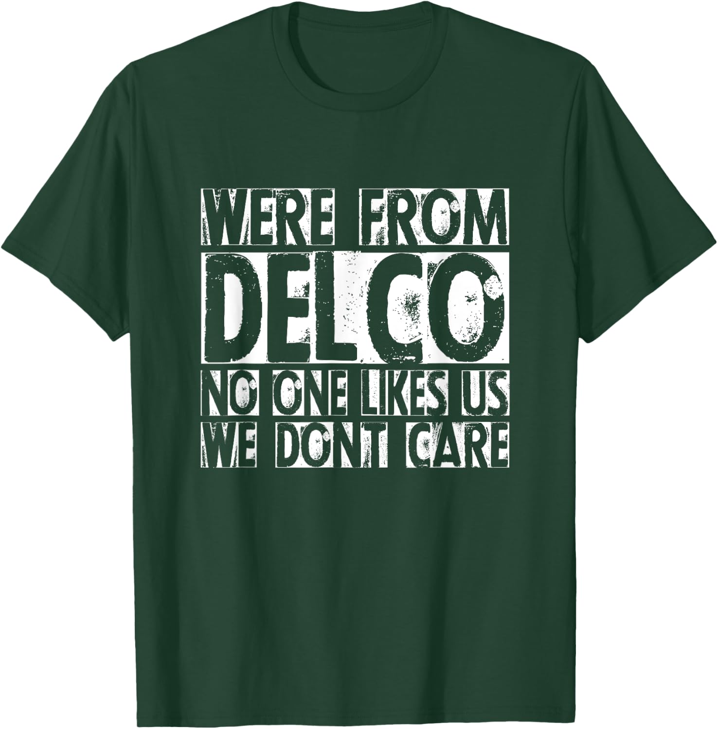 We're From Delco No One Likes Us We Don't Care Delco T-Shirt - T-Shirt | Forest
