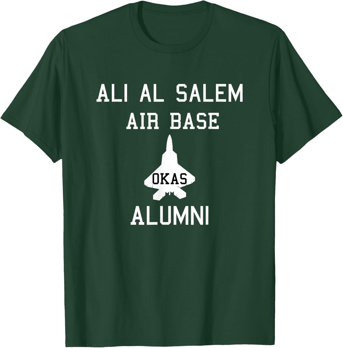 Ali Al Salem Alumni OKAS Kuwait Air Base Military Gift T-Shirt - T-Shirt | Forest