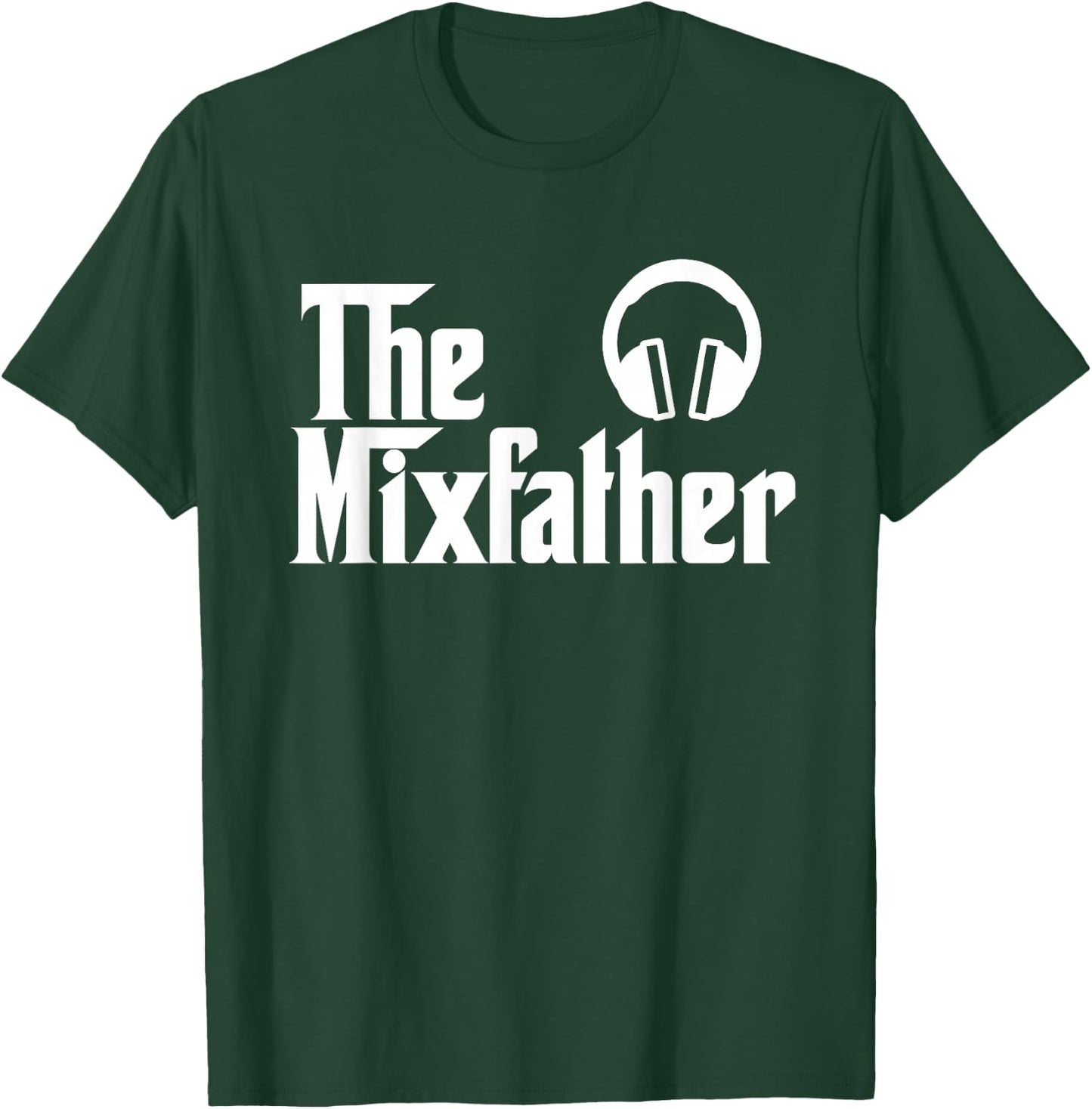 The Mix Father Funny Disk Jockey DJ Gift T-Shirt - T-Shirt | Forest