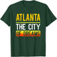 Atlanta The City Of Dreams Georgia Souvenir Gift T-Shirt - T-Shirt | Forest