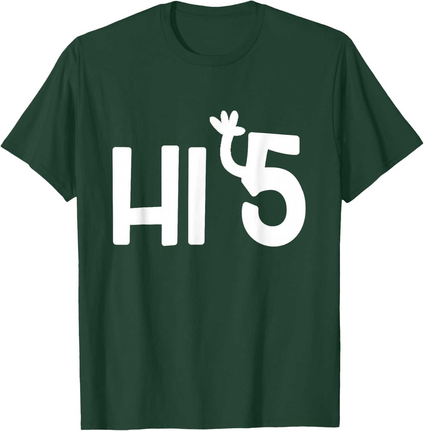 Funny, Hi 5 (High Five) Pun . Sarcastic Joke T-Shirt - T-Shirt | Forest