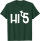 Funny, Hi 5 (High Five) Pun . Sarcastic Joke T-Shirt - T-Shirt | Forest