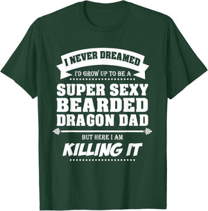 Bearded Dragon Dad Shirt Funny Father's Day Lizards Sexy T-Shirt - T-Shirt | Forest