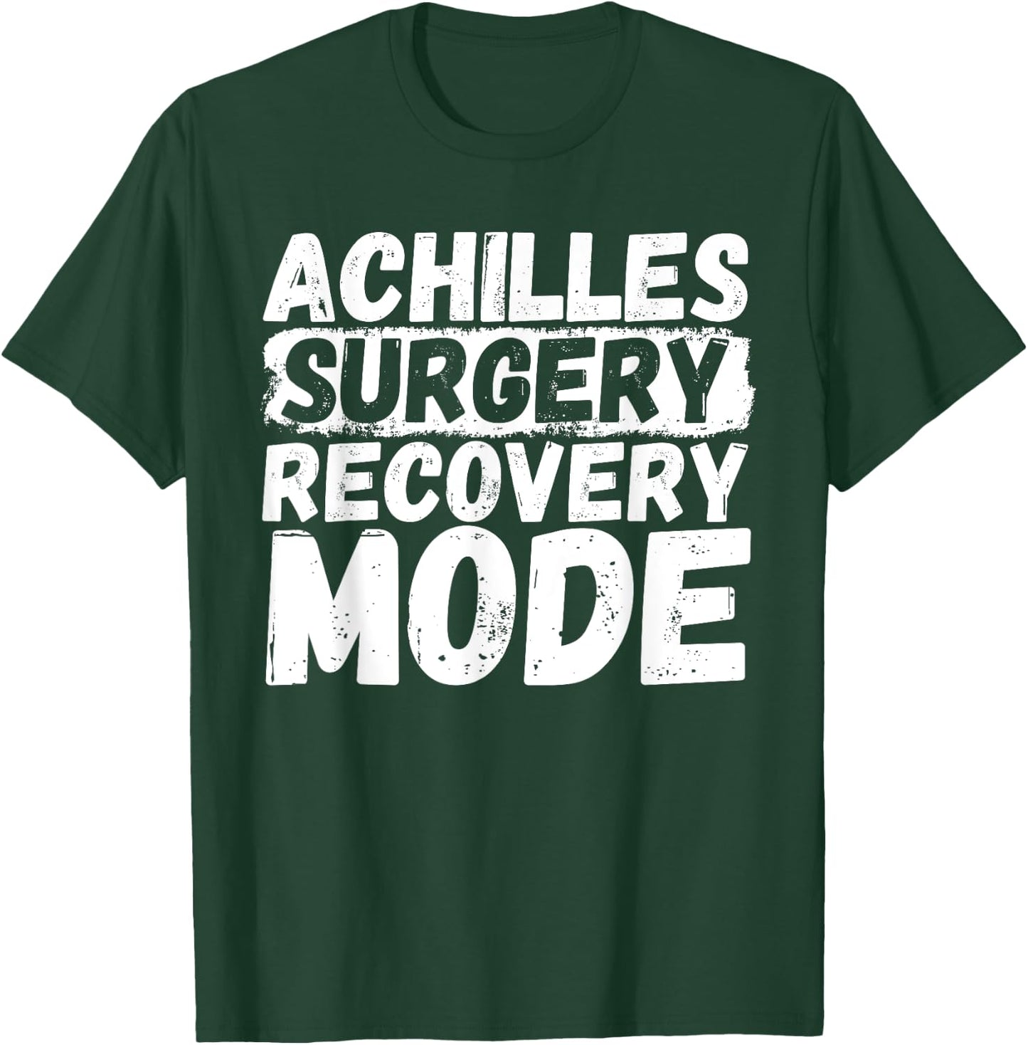 Achilles Surgery Injury Recovery Get Well Achilles Tear T-Shirt - T-Shirt | Forest