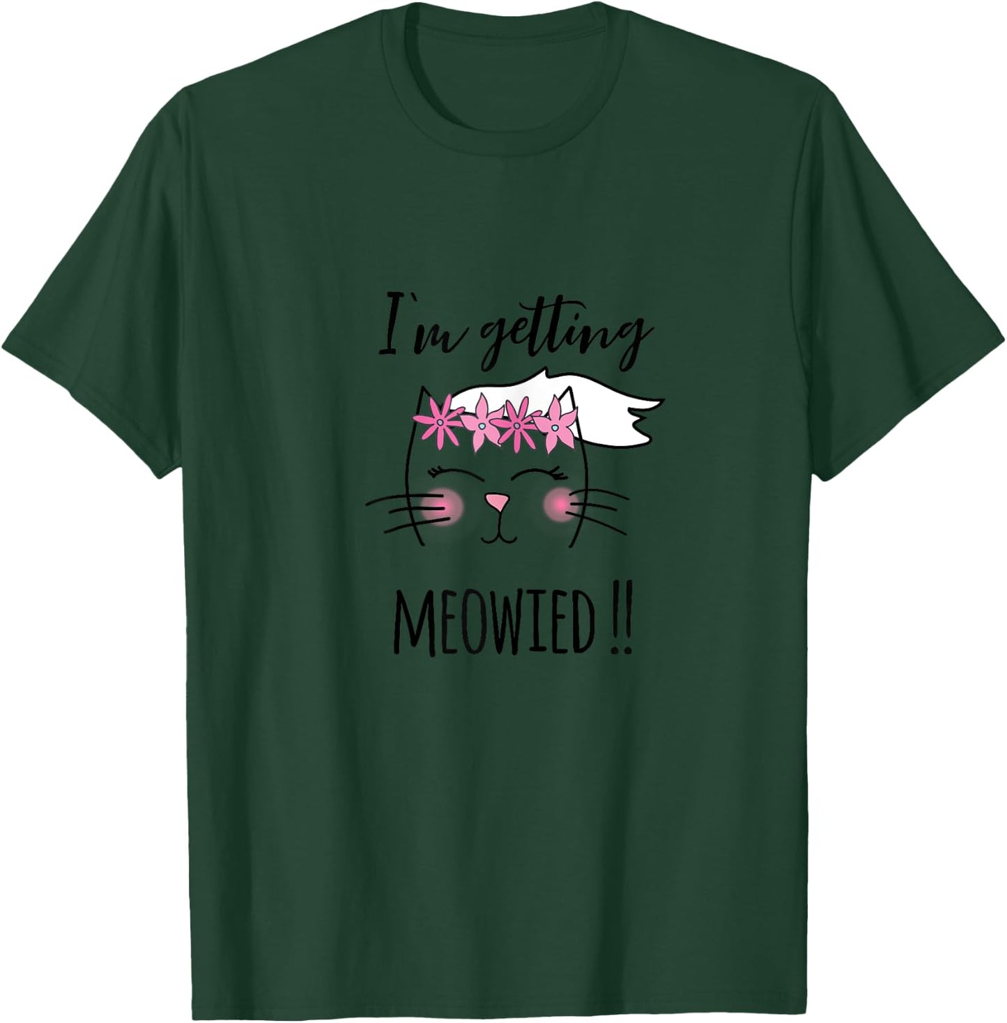 I'm Getting Meowied Funny Bachelorette Party T-Shirt - T-Shirt | Forest