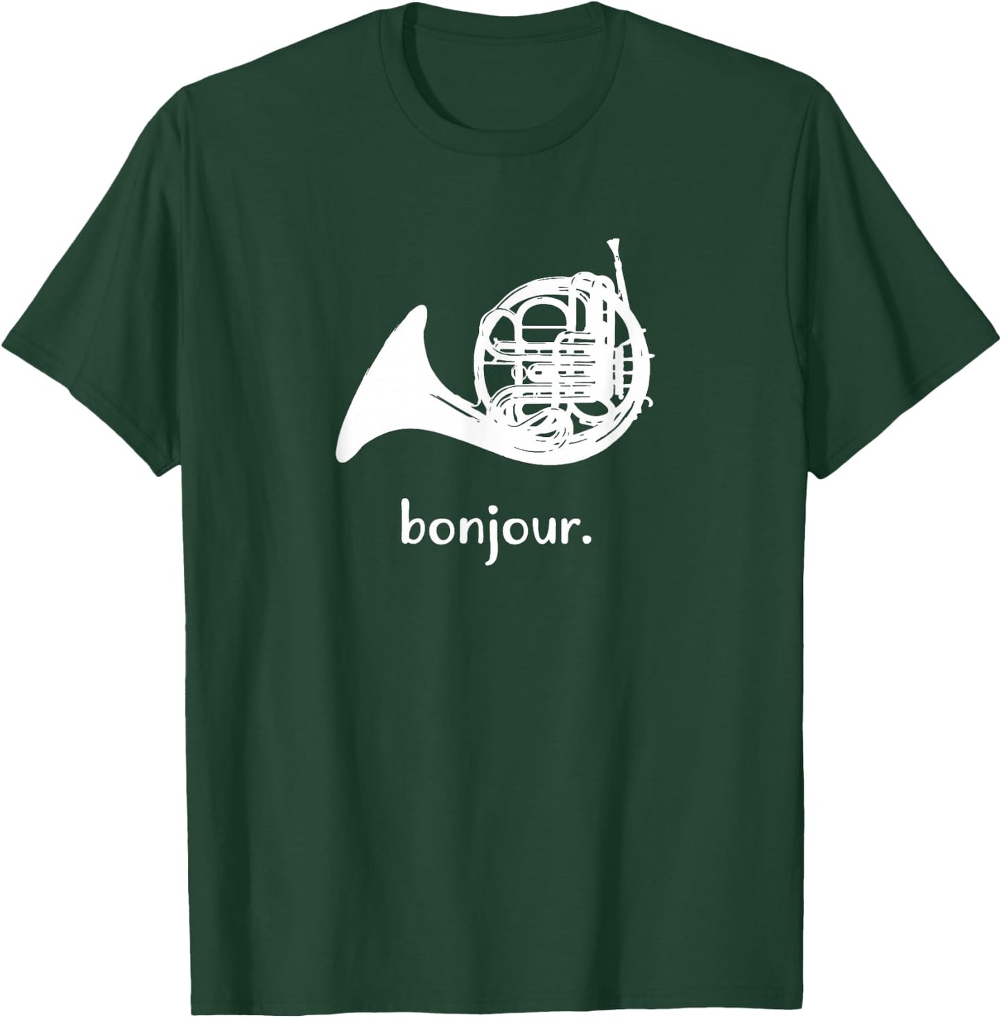 Funny French Horn | Bonjour | Band Sayings Gift T-Shirt - T-Shirt | Forest
