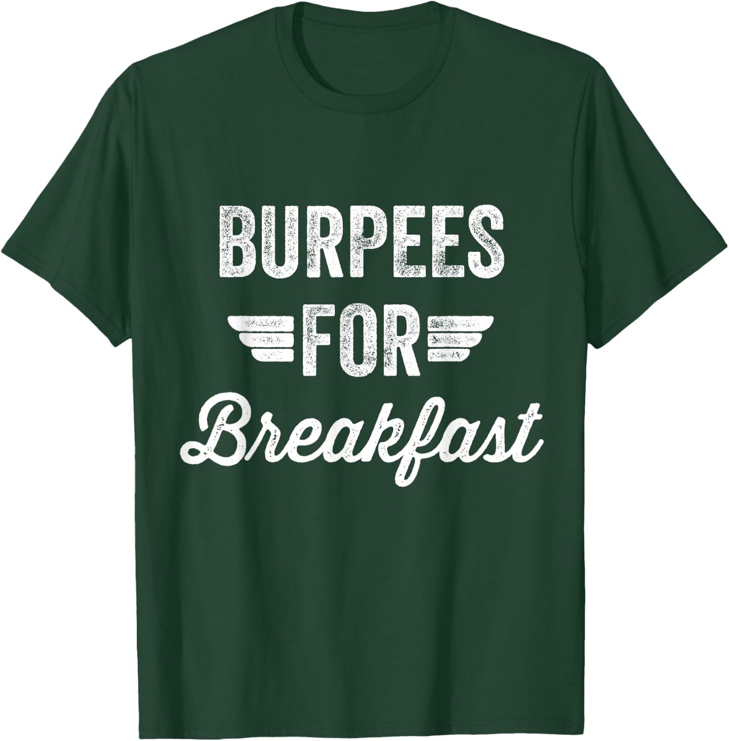 Burpees For Breakfast - Workout And Training T-Shirt - T-Shirt | Forest