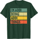 I'm Addi Doing Addi Things Funny Personalized Quote T-Shirt - T-Shirt | Forest
