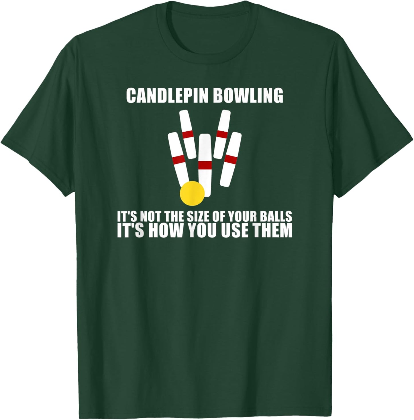 Candlepin Bowling Not The Size of Ball New England Canada T-Shirt - T-Shirt | Forest