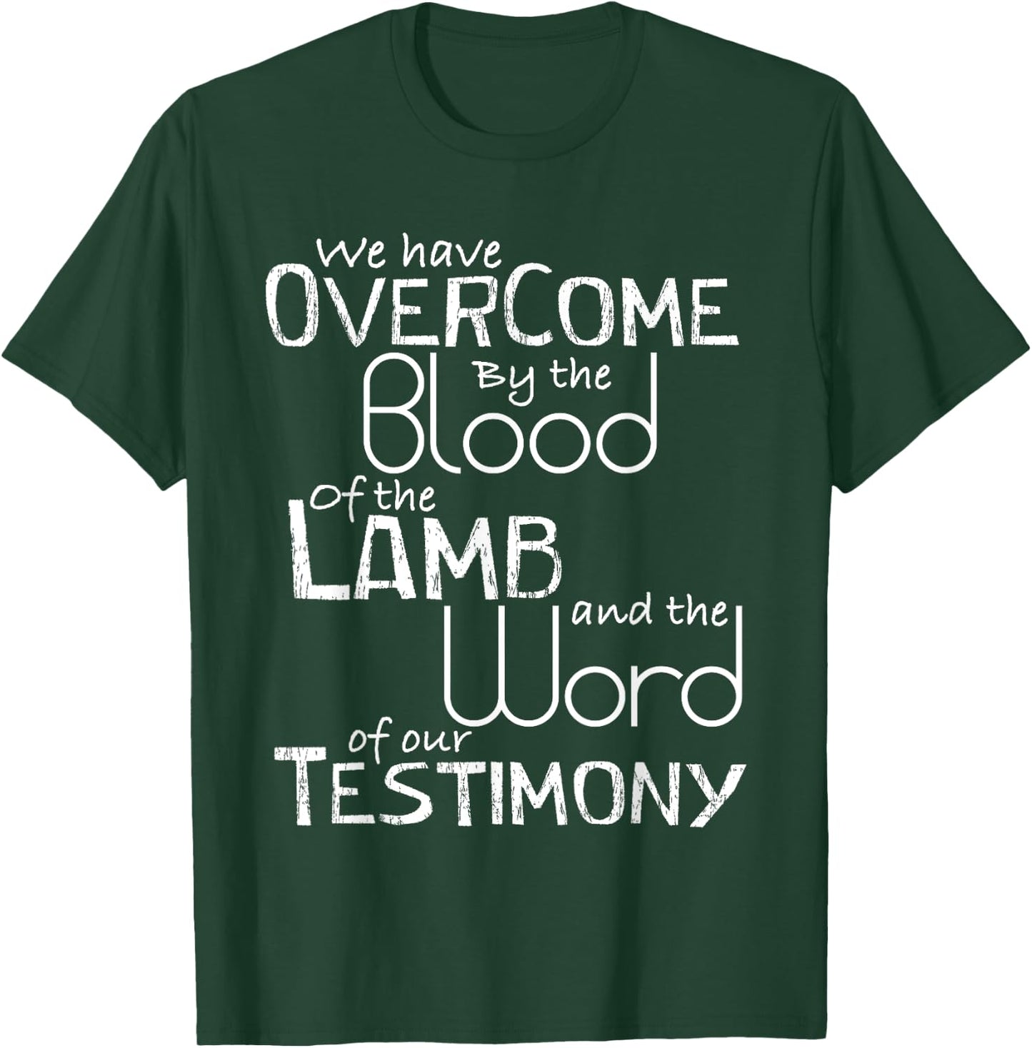 We have Overcome by the Blood of the Lamb Christian T-Shirt - T-Shirt | Forest