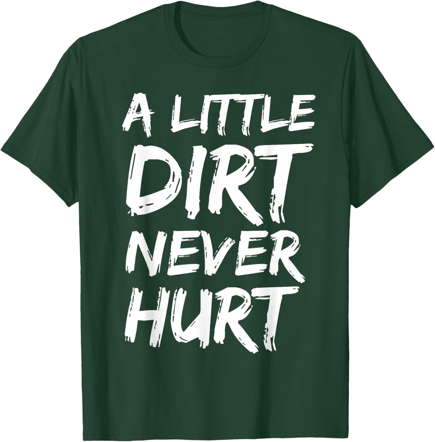 A Little Dirt Never Hurt Shirt Cute Funny Obstacle Course T-Shirt - T-Shirt | Forest