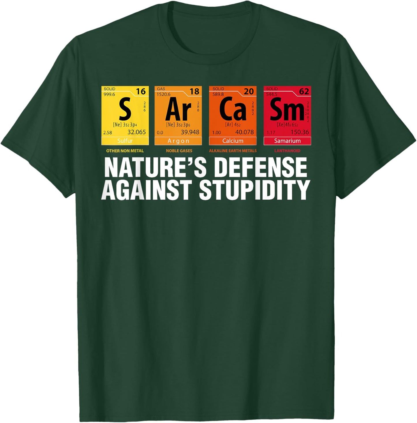 Sarcasm Natures Defense Against Stupidity Elements Blocks T-Shirt - T-Shirt | Forest