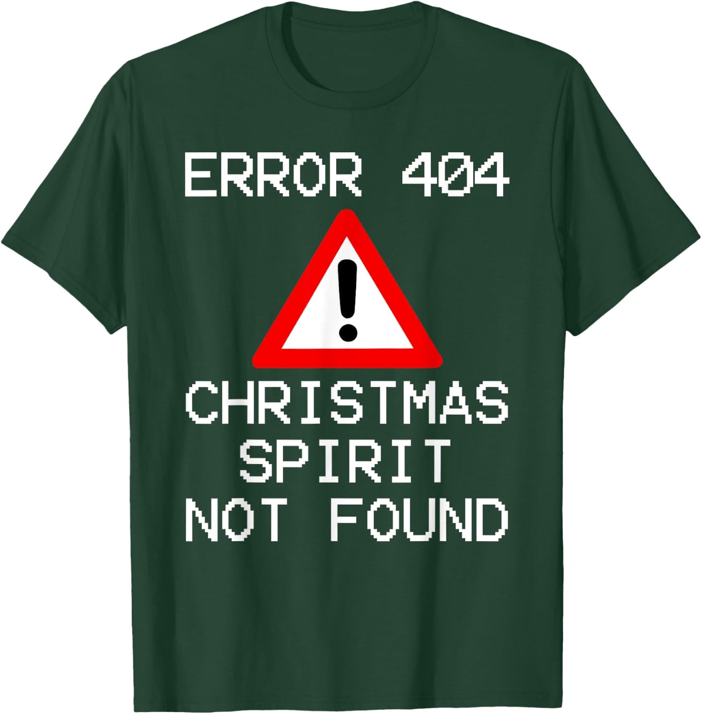 Error 404 Christmas - Christmas Spirit Not Found T-Shirt - T-Shirt | Forest