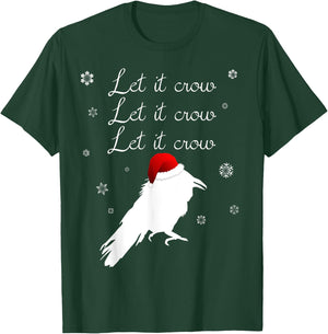 Christmas Crow Shirt - Let It Crow Winter Snowing Pun Shirt T-Shirt - T-Shirt | Forest