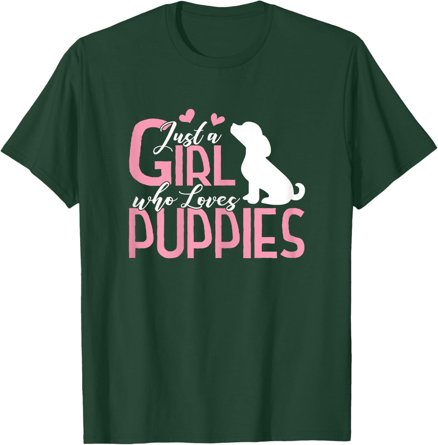 Just a Girl who Loves Puppies Shirt Puppy Dog Lover Gift T-Shirt - T-Shirt | Forest