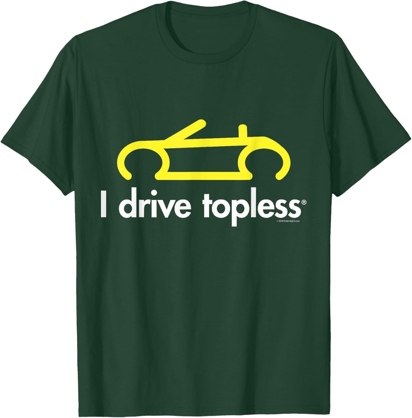 I drive topless (R) - Funny convertible car cabrio T-Shirt - T-Shirt | Forest