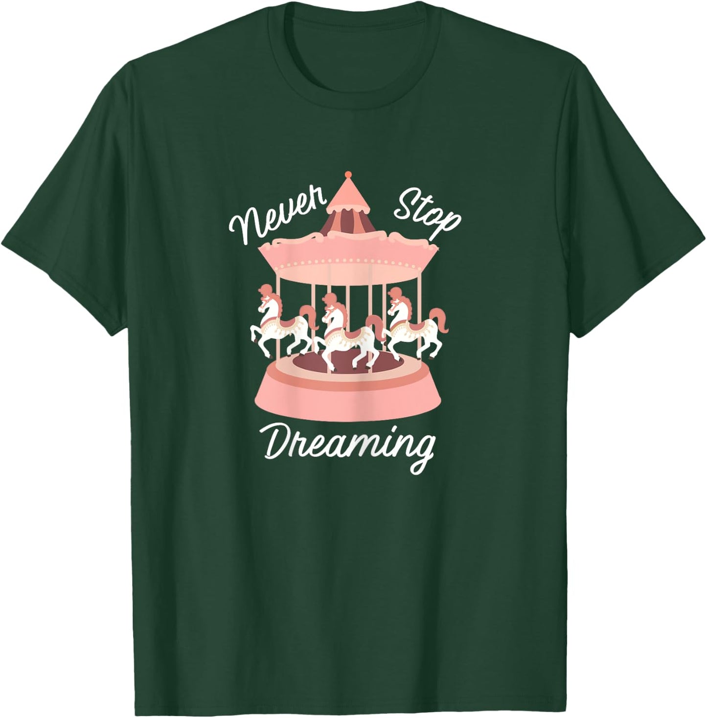 Never Stop Dreaming Little Girls Carousel T-Shirt - T-Shirt | Forest
