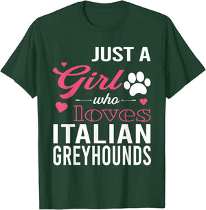 Just A Girl Who Loves ITALIAN GREYHOUNDS | Women Pet Lover T-Shirt - T-Shirt | Forest