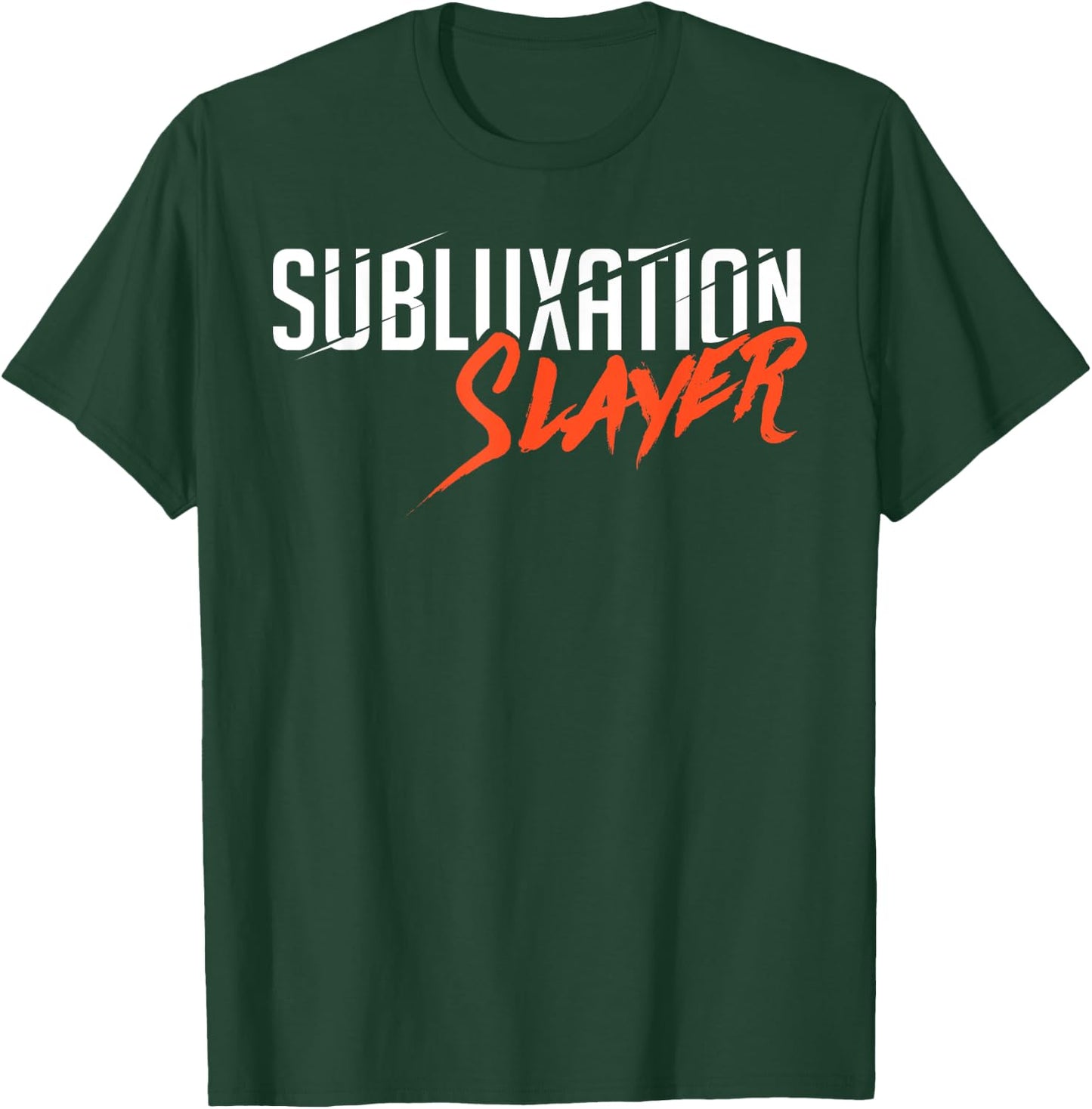 Subluxation Slayer Back Bone Spine Chiropractor Fun T Shirt T-Shirt - T-Shirt | Forest