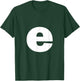 Letter E lower case alphabet spell words Initial shirt T-Shirt - T-Shirt | Forest