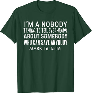 Nobody Telling Everybody About Somebody Who Can Save Anybody T-Shirt - T-Shirt | Forest