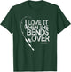 I Love it When She Bends Over - Funny Fishing Pole T-Shirt - T-Shirt | Forest
