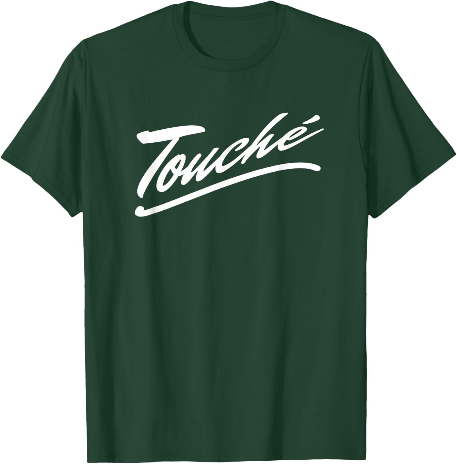 Touche - Sarcasm French Saying Graphic Words T-Shirt - T-Shirt | Forest