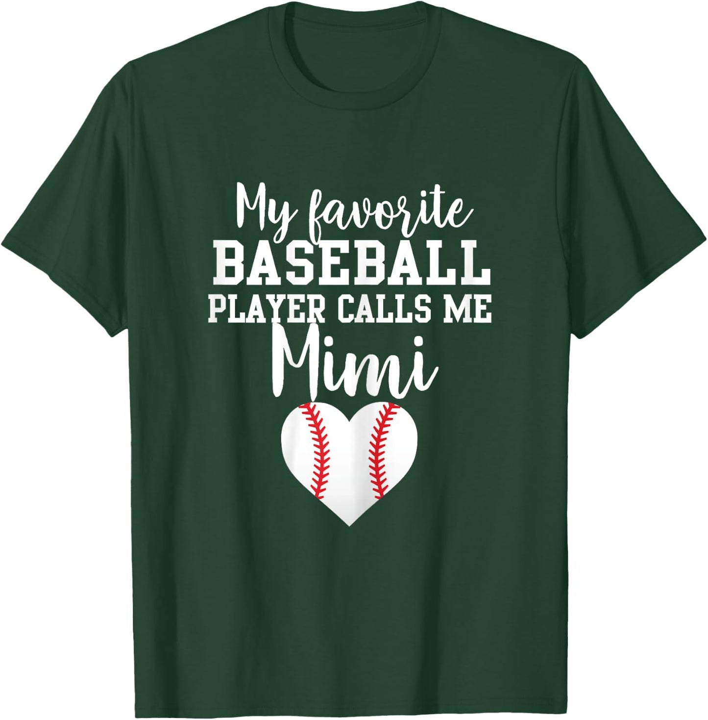 My Favorite Baseball Player Calls Me Mimi T-Shirt - T-Shirt | Forest