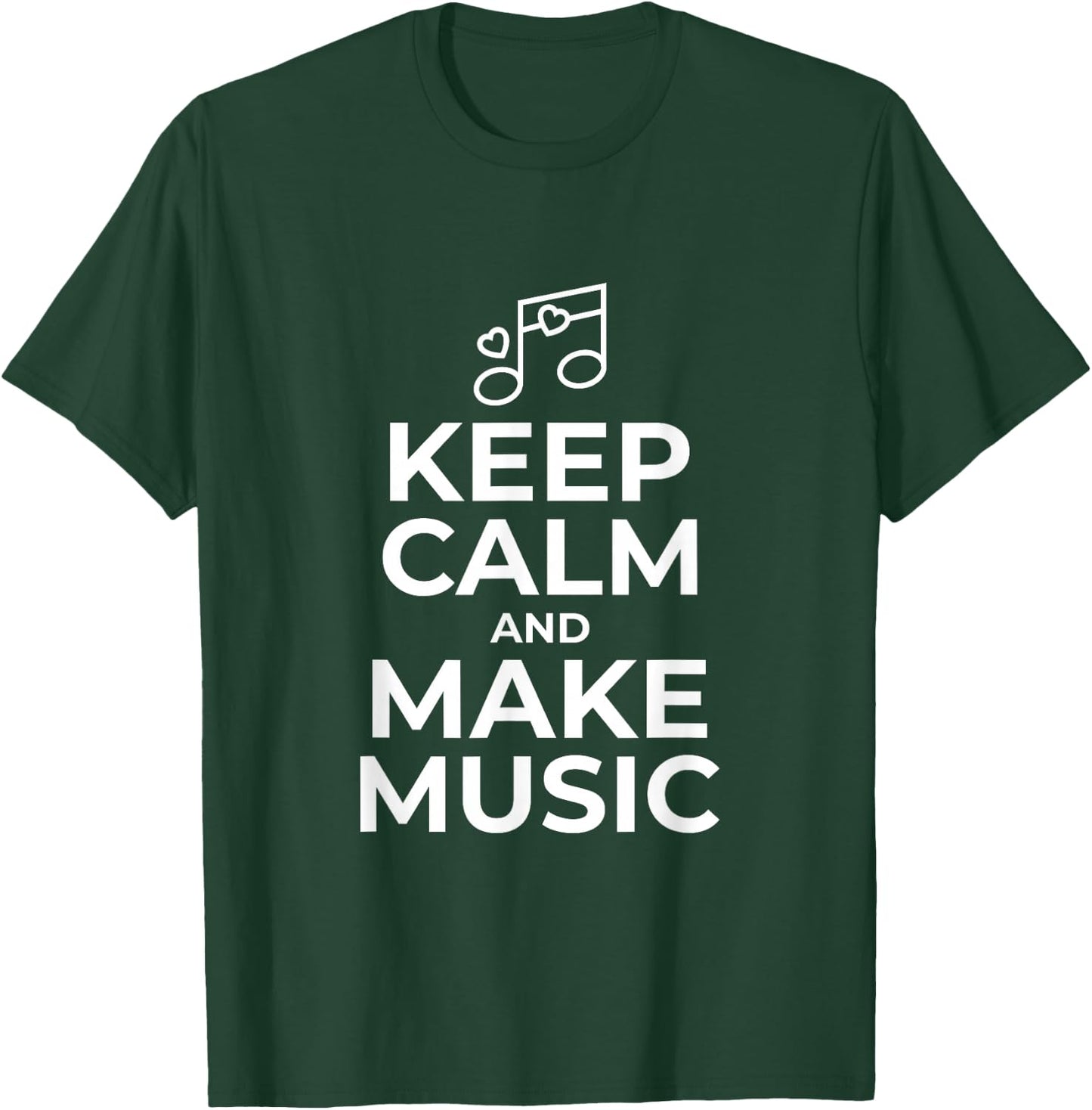 Keep Calm and Make Music Lovers Musician Gift T-Shirt - T-Shirt | Forest