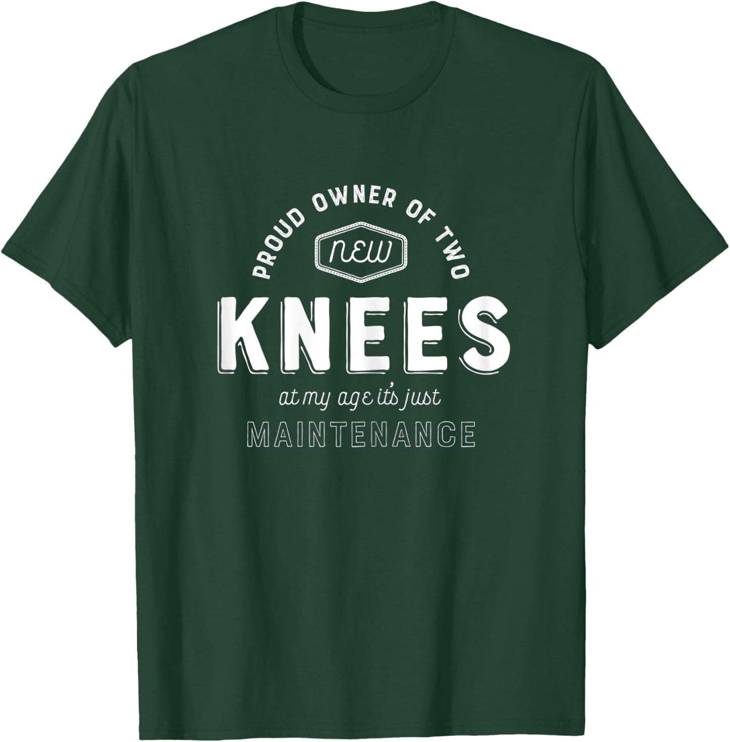 Knee Replacement Surgery Funny Get Well Gag Gift Hospital T-Shirt - T-Shirt | Forest