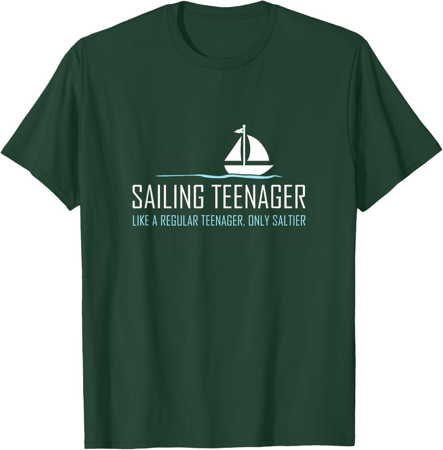 Sailing Teenager Shirt Funny Cute Boating Sailor Gift T-Shirt - T-Shirt | Forest