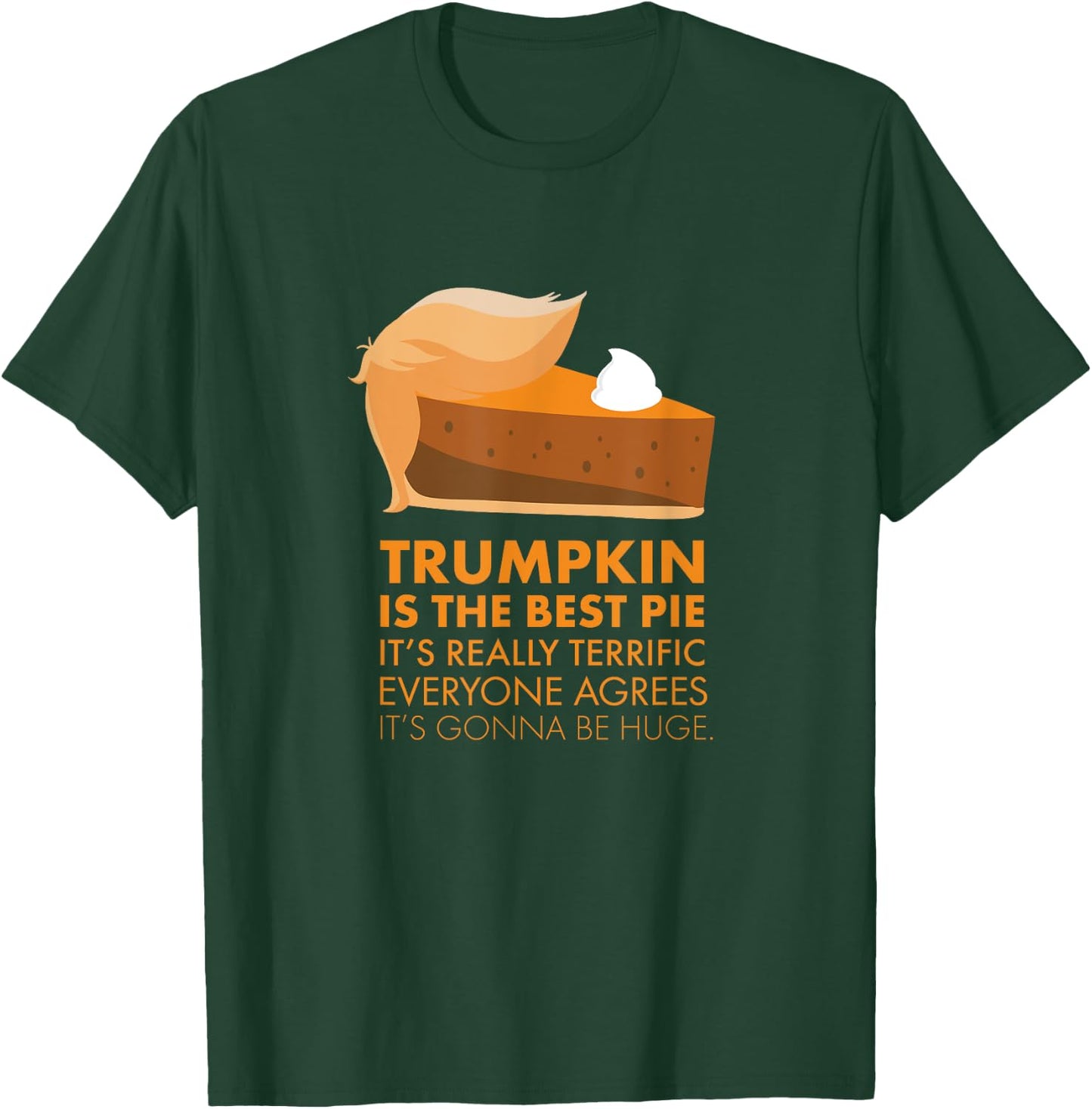 Funny Trump Pumpkin Pie Thanksgiving Fall Shirt T-Shirt - T-Shirt | Forest