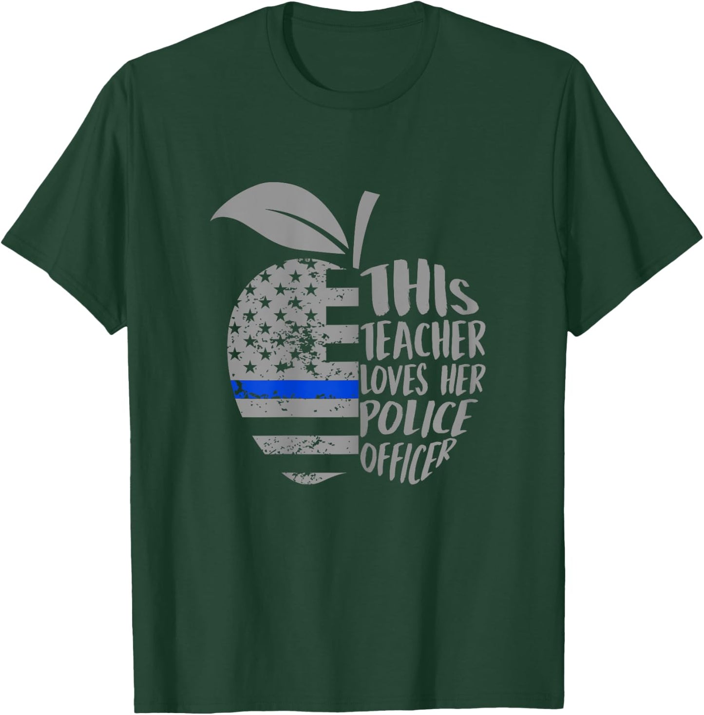 This Teacher Loves Her Police Officer Funny Wife Saying T-Shirt - T-Shirt | Forest