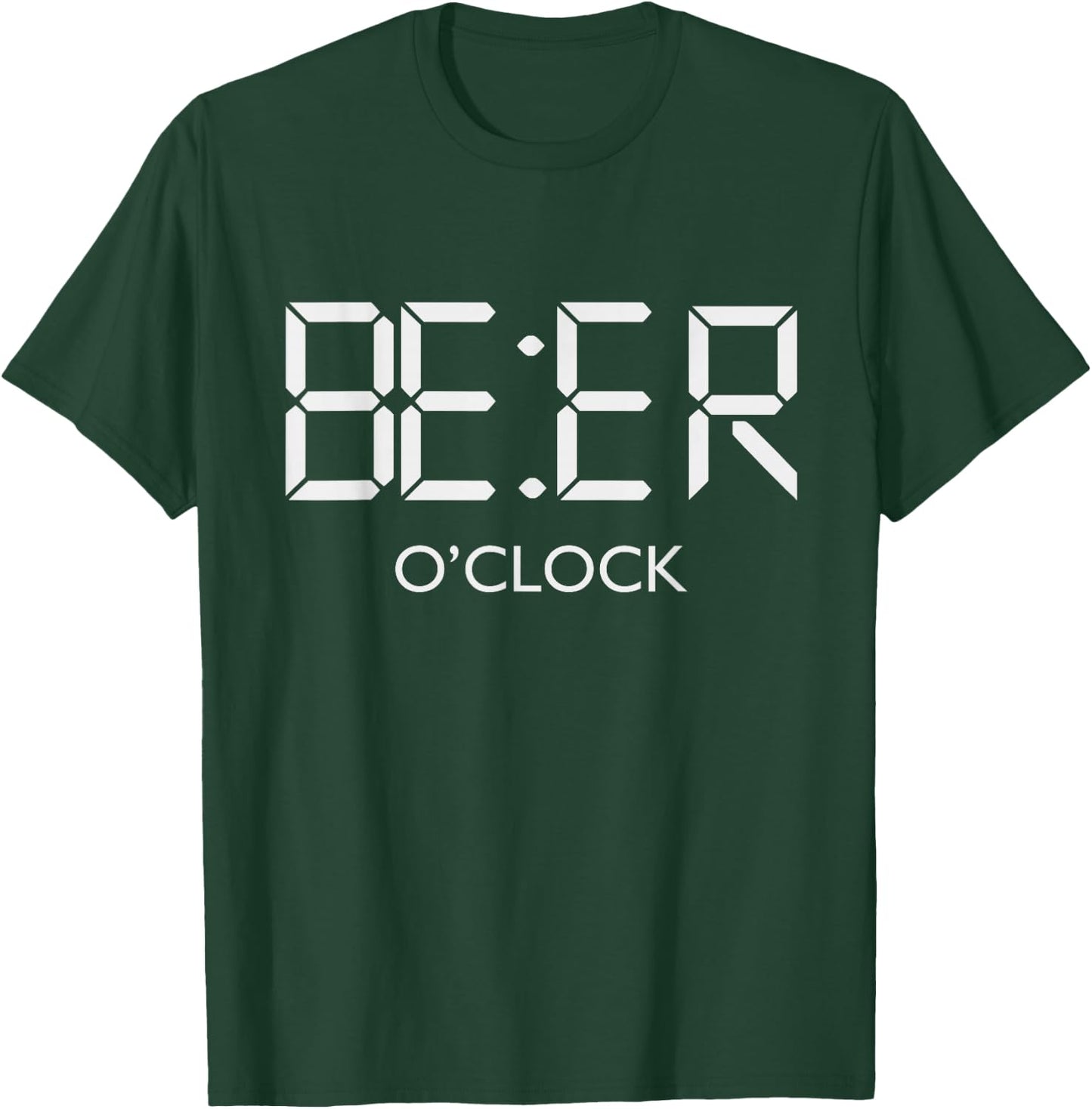Beer O'Clock Beer Time Beer Drinkers Gift T-Shirt - T-Shirt | Forest