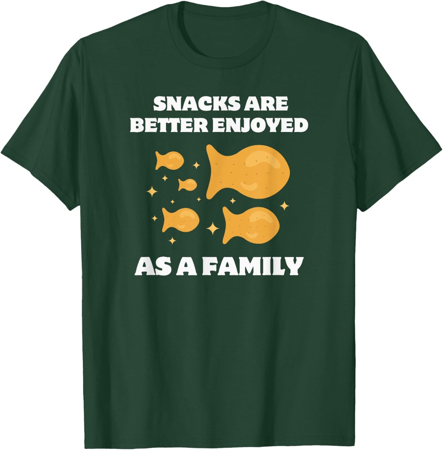 Goldfish Crackers Fam, Snacks Are Better Enjoyed As a Family T-Shirt - T-Shirt | Forest