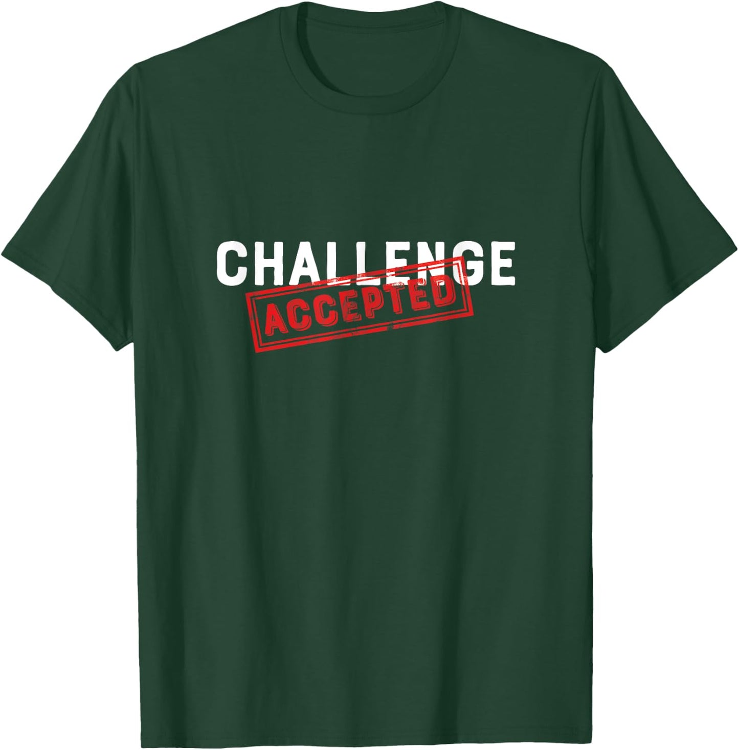 Challenge Accepted Funny Stamp T-Shirt - T-Shirt | Forest