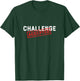 Challenge Accepted Funny Stamp T-Shirt - T-Shirt | Forest