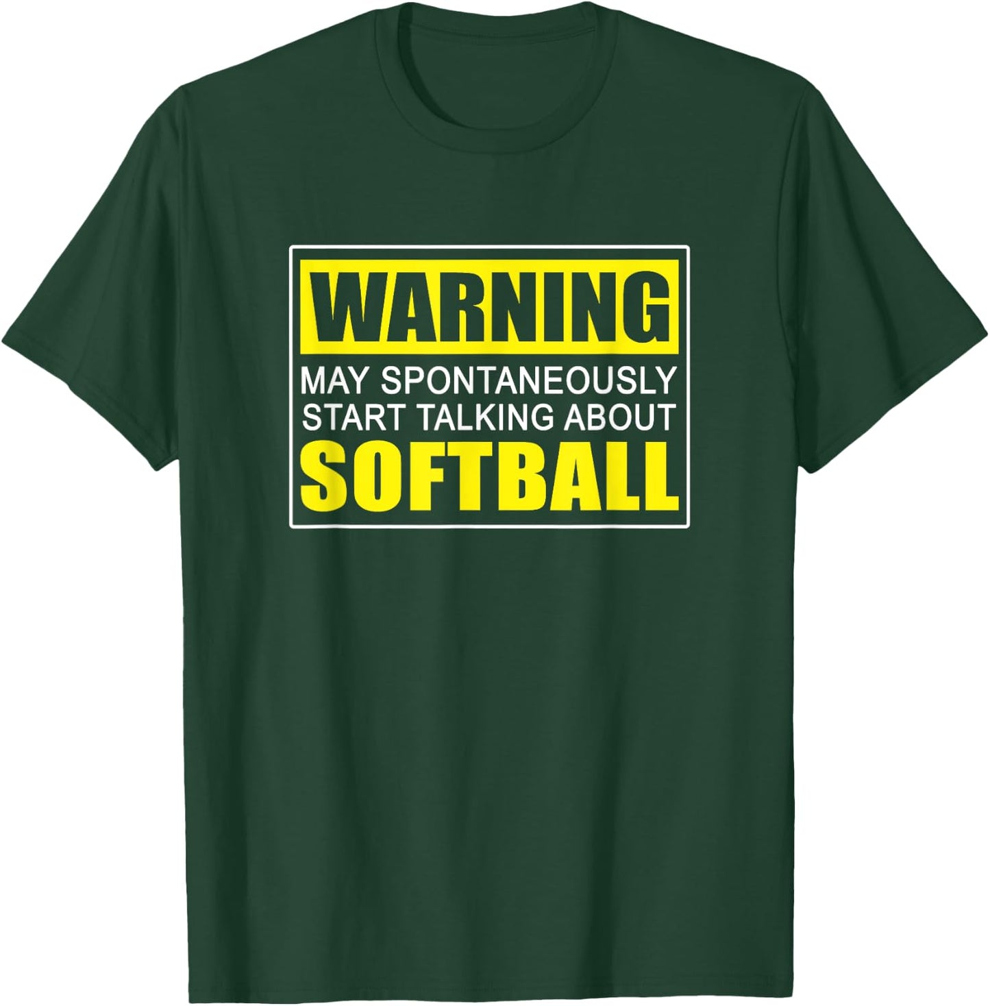 Warning May Spontaneously Start Talking About Softball T-Shirt - T-Shirt | Forest
