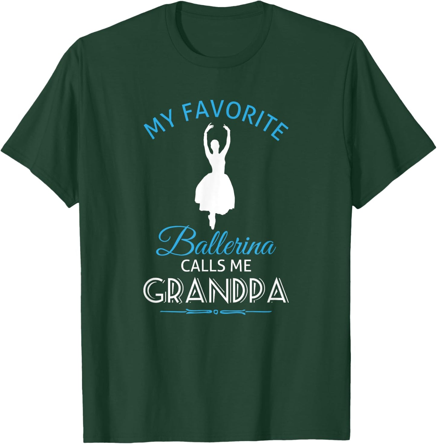 Ballet Grandpa T Shirt Ballerina Dance Recital T-Shirt - T-Shirt | Forest