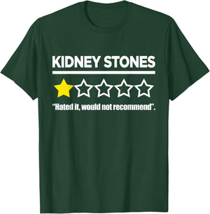 Review Kidney Stones Stones Hated It Would Not Recommend T-Shirt - T-Shirt | Forest