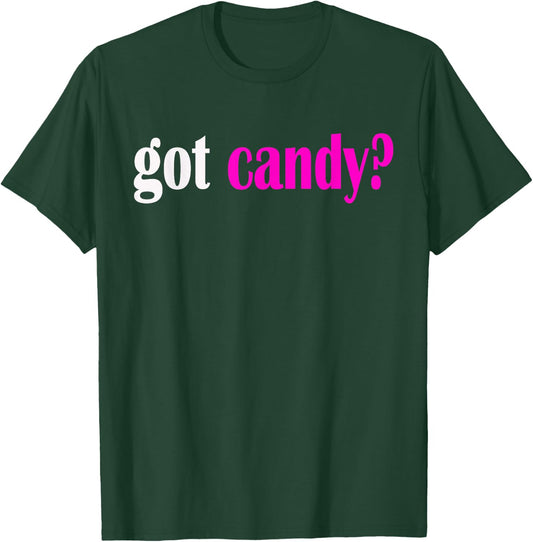 Got Candy? Halloween Sweets Classic Fit T Shirt T-Shirt - T-Shirt | Forest