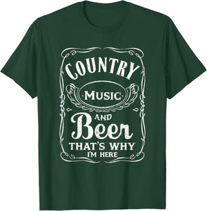 Country Music and Beer That's Why I'm Here Beer Lover T-Shirt - T-Shirt | Forest